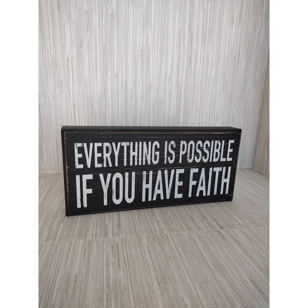 Maison Wooden Sign Everything is Possible if You have Faith 11x5x1.5 Brand New